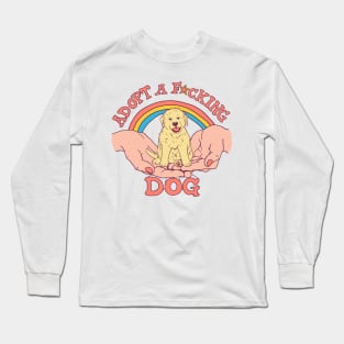 Adopt A F*cking Dog Long Sleeve T-Shirt